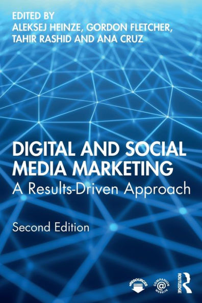 Digital and Social Media Marketing: A Results-Driven Approach / Edition 2