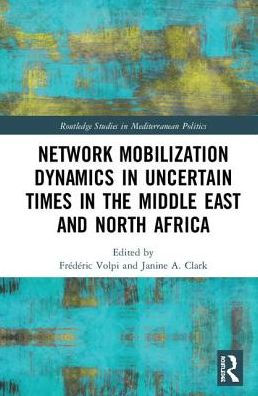 Network Mobilization Dynamics in Uncertain Times in the Middle East and North Africa