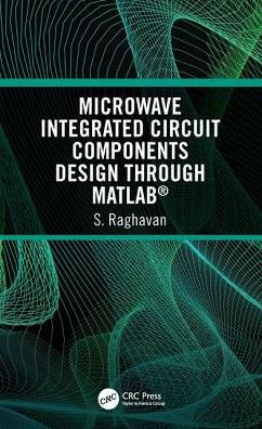 Microwave Integrated Circuit Components Design through MATLAB® / Edition 1