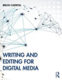 Writing and Editing for Digital Media / Edition 4