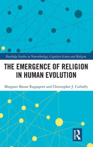 Title: The Emergence of Religion in Human Evolution / Edition 1, Author: Margaret Boone Rappaport