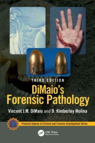 Title: DiMaio's Forensic Pathology, Author: Vincent J.M. DiMaio