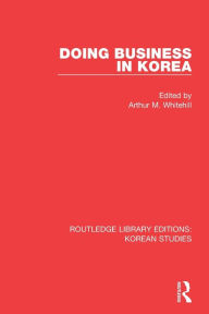 Title: Doing Business in Korea, Author: Arthur M. Whitehill