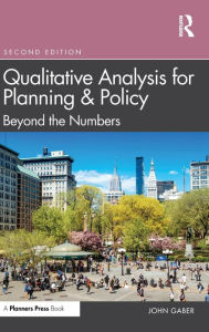 Title: Qualitative Analysis for Planning & Policy: Beyond the Numbers, Author: John Gaber