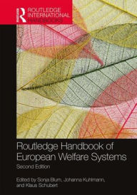 Title: Routledge Handbook of European Welfare Systems / Edition 2, Author: Sonja Blum