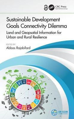 Sustainable Development Goals Connectivity Dilemma: Land and Geospatial Information for Urban and Rural Resilience