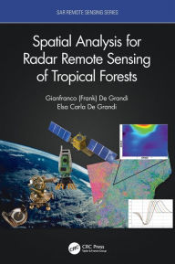 Title: Spatial Analysis for Radar Remote Sensing of Tropical Forests, Author: Gianfranco D. De Grandi