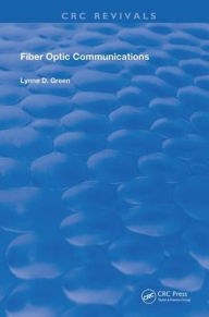 Title: Fiber Optic Communications / Edition 1, Author: Lynne D. Green