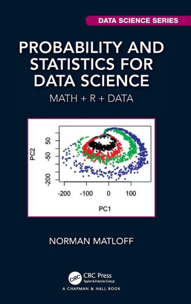 Probability and Statistics for Data Science: Math + R + Data / Edition 1