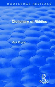 Title: Dictionary of Riddles, Author: Mark Bryant