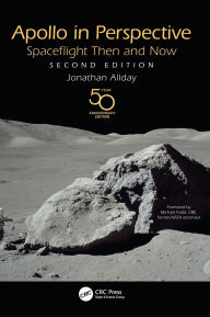Title: Apollo in Perspective: Spaceflight Then and Now / Edition 2, Author: Jonathan Allday