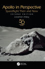 Apollo in Perspective: Spaceflight Then and Now / Edition 2