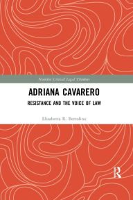 Title: Adriana Cavarero: Resistance and the Voice of Law / Edition 1, Author: Elisabetta R. Bertolino