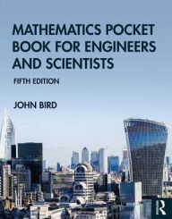 Title: Mathematics Pocket Book for Engineers and Scientists / Edition 5, Author: John Bird