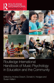 Title: Routledge International Handbook of Music Psychology in Education and the Community, Author: Andrea Creech