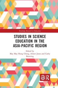 Title: Studies in Science Education in the Asia-Pacific Region / Edition 1, Author: May Cheng