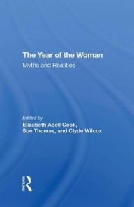 Title: The Year Of The Woman: Myths And Realities, Author: Elizabeth Adell Cook