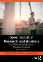 Sport Industry Research and Analysis: An Informed Approach to Decision Making / Edition 2