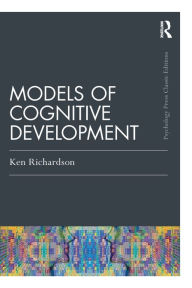 Title: Models Of Cognitive Development / Edition 1, Author: Ken Richardson