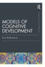 Models Of Cognitive Development / Edition 1