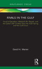 Rivals in the Gulf: Yusuf al-Qaradawi, Abdullah Bin Bayyah, and the Qatar-UAE Contest Over the Arab Spring and the Gulf Crisis