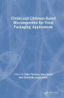 Chitin- and Chitosan-Based Biocomposites for Food Packaging Applications / Edition 1