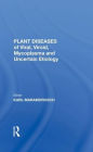 Plant Diseases Of Viral, Viroid, Mycoplasma And Uncertain Etiology / Edition 1