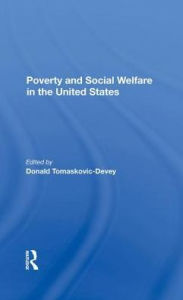Title: Poverty And Social Welfare In The United States, Author: Donald Tomaskovic-devey
