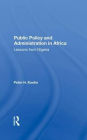 Public Policy And Administration In Africa: Lessons From Nigeria