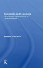 Repression And Resistance: The Struggle For Democracy In Central America