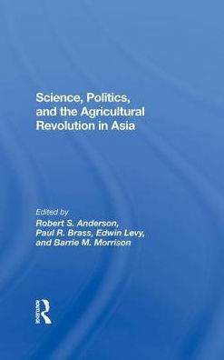 Science, Politics, And The Agricultural Revolution In Asia