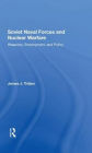 Soviet Naval Forces And Nuclear Warfare: Weapons, Employment, And Policy