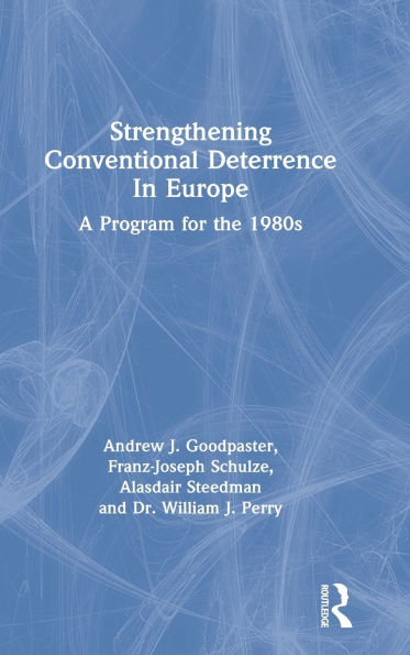 Strengthening Conventional Deterrence In Europe: A Detailed Program For The 1980s