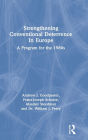 Strengthening Conventional Deterrence In Europe: A Detailed Program For The 1980s