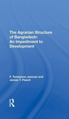 The Agrarian Structure Of Bangladesh: An Impediment To Development