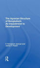 The Agrarian Structure Of Bangladesh: An Impediment To Development