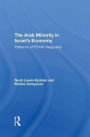 The Arab Minority In Israel's Economy: Patterns Of Ethnic Inequality