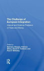 The Challenge Of European Integration: Internal And External Problems Of Trade And Money