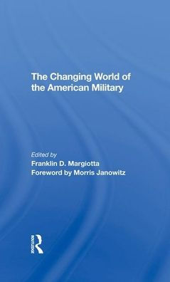 The Changing World Of The American Military