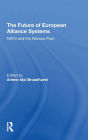 The Future Of European Alliance Systems: NATO And The Warsaw Pact