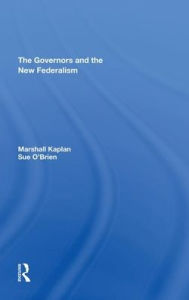 Title: The Governors And The New Federalism, Author: Marshall Kaplan