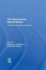 The International Missile Bazaar: The New Suppliers' Network