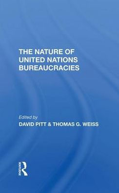 The Nature Of United Nations Bureaucracies