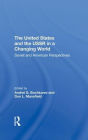 The United States And The Ussr In A Changing World: Soviet And American Perspectives