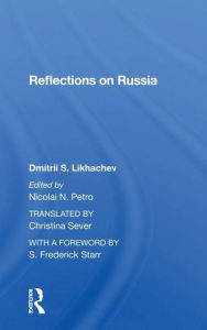 Title: Reflections On Russia, Author: Dmitrii S Likhachev