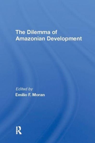 The Dilemma Of Amazonian Development