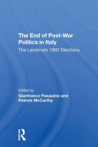 Title: The End Of Postwar Politics In Italy: The Landmark 1992 Elections, Author: Gianfranco Pasquino