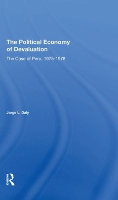 The Political Economy Of Devaluation: The Case Of Peru, 1975-1978