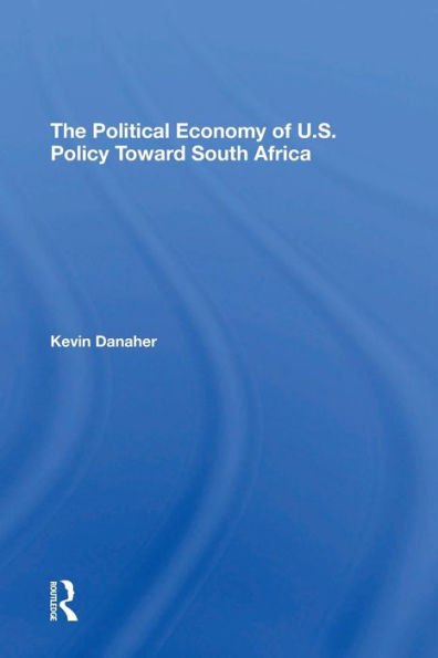 The Political Economy Of U.s. Policy Toward South Africa