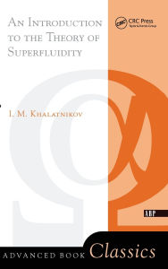 Title: An Introduction To The Theory Of Superfluidity / Edition 1, Author: Isaac M. Khalatnikov